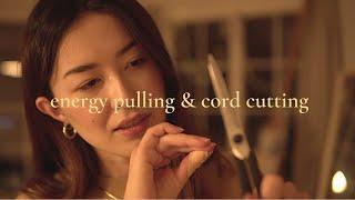 ASMR Reiki | Energy Pulling + Cord Cutting, Negative Energy Removal, Release Emotional Attachments
