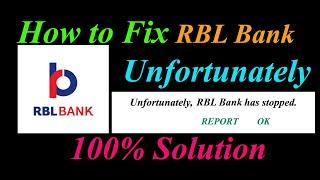 How to fix RBL Bank App Unfortunately Has Stopped Problem Solution - RBL Bank Stopped Error