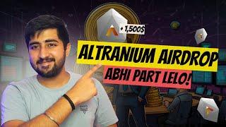 ALTRANIUM AIRDROP GUIDE | Airdrop on 8th July | Big Potential | Yeh Miss Matt Karna 