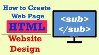 sub[Subscript] Tag HTML5 Tutorial. | How to Use Subscript Tag? | Sub HTML4/HTML5 Tutorial Full Video