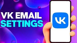 How to Edit Your VK Email on VK app on Android or iphone IOS