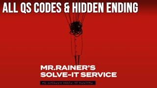 All QS Codes & Hidden Ending - Mr. Rainer's Solve-It Service (Bonus) [Let's Play]