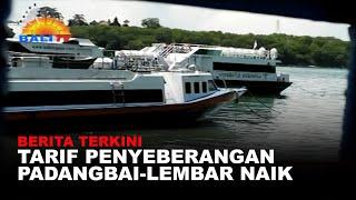 BERITA TERKINI - TARIF PENYEBERANGAN PADANGBAI LEMBAR NAIK