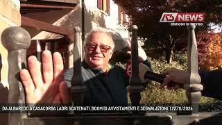 DA ALBAREDO A CASACORBA LADRI SCATENATI, BOOM DI AVVISTAMENTI E SEGNALAZIONI  | 22/11/2024