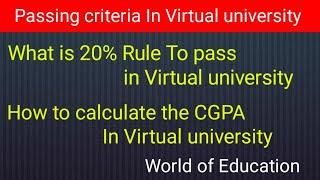 What is 20% rule in Virtual university|How to calculate CGPA In VU| Final term result 2021