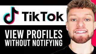 How To Stop People From Seeing You Viewed Their Profile on TikTok