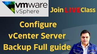 VMware Troubleshooting ! How to configure vCenter Server Backup Step  by step guide !