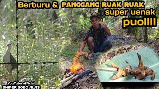 Berburu & manggang ruak ruak bener2 super uenak