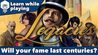 Legacies Tutorial - Will your fame last centuries?