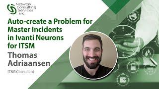 Auto-Create a Problem for Master Incidents in Ivanti Neurons for ITSM