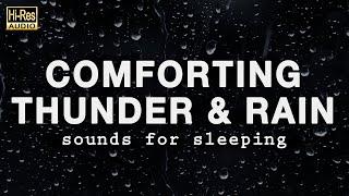 Comforting THUNDER and RAIN Sounds for Sleeping (BLACK SCREEN)