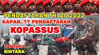 Kapan ?? Pendaftaran Kopasus || Jadwal Pendaftaran Tni Ad 2022 Kopassus