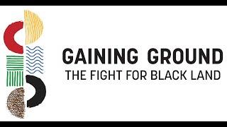 Gaining Ground: The Fight for Black Land (sizzle)