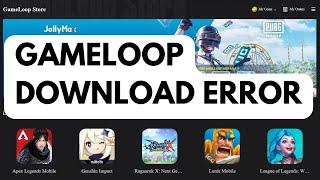 How To Fix GameLoop Download Error