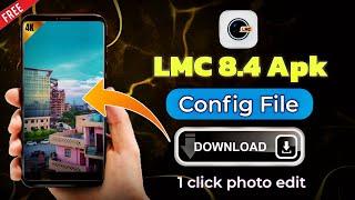 LMC 8.4 Camera Config Files download || Best camera App for android users #camera