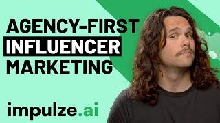 The Influencer Marketing Platform EVERY Digital Agency Needs | impulze.ai