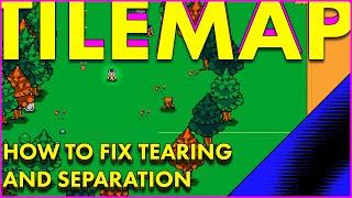 How to fix tilemap tearing and edges/gaps in a 2D Unity Project...