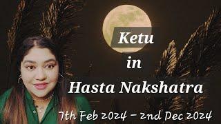 Ketu Transit's Hasta Nakshatra, Insights for all 12 signs