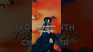 Your Month Your Naruto Character #shorts #anime #fyp #naruto #animeedit #animeedits