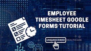 Employee Timesheet Using Google Forms and Google Sheets