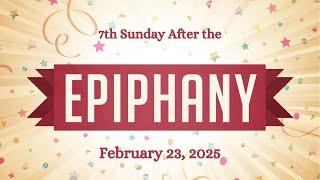 2025 Virtual Grace - Epiphany 7 - 02232025