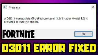 How to FIX Fortnite D3D11 Compatible GPU is required to run the engine | Fortnite D3D11 Error