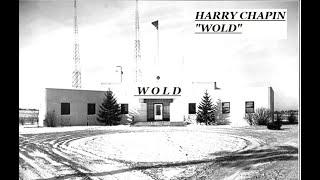 HQ   HARRY CHAPIN  -   WOLD W.O.L.D. Best Version! High Fidelity Audio & Lyrics