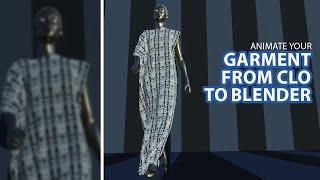 How to Animated your Garment from CLO and send to Blender