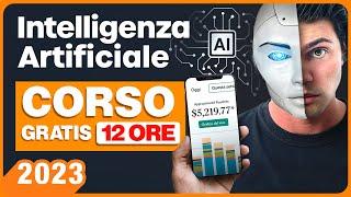 Corso Intelligenza Artificiale 2023 | 12 Ore GRATIS Completo (Guadagnare con l'AI)