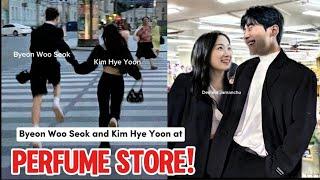 BYEON WOO SEOK AND KIM HYE YOON AT PERFUME STORE! THEY SPOTTED TOGETHER!.