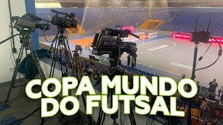 BASTIDORES DA TRANSMISSÃO COPA MUNDO DO FUTSAL