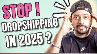 STOP Dropshipping in 2025? Unless You Know THIS! 