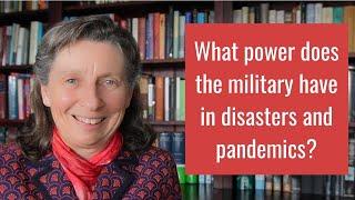 What power does the military have in disasters and pandemics?