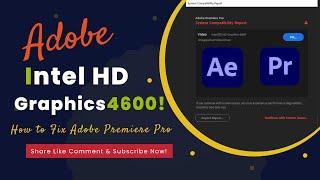 How to Fix Adobe Premiere Pro Unsupported Video Driver | Intel HD Graphics  2021-22