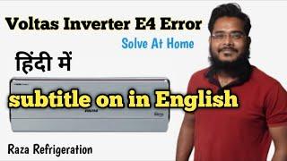 Voltas Inverter Ac E4 Error Problem Solve At Home | Volats ac E4 Error code