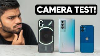 Nothing Phone 1 Detailed Camera Test - Comparison with iPhone 12 + iQOO 9 SE | Shocking Results