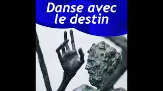 Danse avec le destin - L’Homme, le Temps et l’Espace