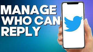 How to Change Who Can Reply on Twitter