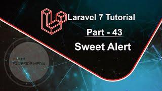 Laravel 7 Tutorial - Sweet Alert