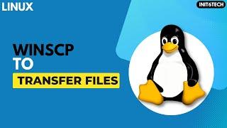 winscp to transfer files from linux to windows | windows to Linux file transfer