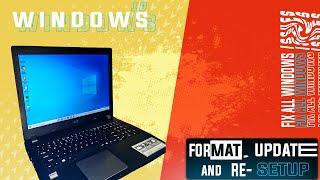 How To Format/Reset and Re-Setup Your Windows 10 PC/Laptop Efficiently - Complete Guide