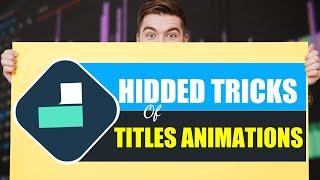 Most Hidden Tricks When Animating titles in Filmora 12