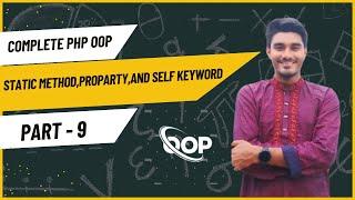 Mastering PHP OOP: Static Methods, Properties, and the Self Keyword Explained . part-9