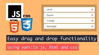 Easy drag and drop functionality using vanilla js, html and css