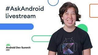 #AskAndroid - Android Dev Summit Livestream