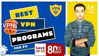 Best VPN Programs for PC | Best VPNs For PC | Best VPN Softwares