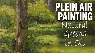 PAINTING NATURAL GREENS WITH OIL PAINT - Plein Air Painting Landscapes