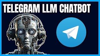 Build an LLM Chatbot For Telegram (or Whatsapp, Messenger, etc)