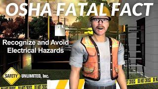 OSHA Fatal Fact - Electrical Safety, by Safety Unlimited, Inc.