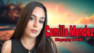 Interesting Biography Of Camilla Mendez | Celebrities Lifestyle Information | Biography Wiki & Facts